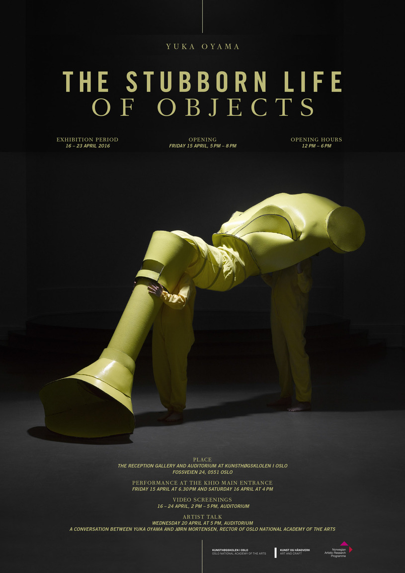 Yuka Oyama: The Stubborn Life of Objects Yuka Oyama: The Stubborn Life of Objects