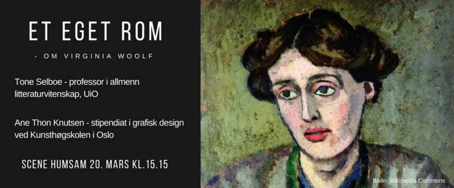 Et eget rom - om Virginia Woolf Et eget rom - om Virginia Woolf